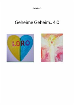 Geheime Geheim.. 4.0 (eBook, ePUB)