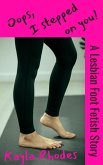 Oops, I Stepped on You! A Lesbian Foot Fetish Story (eBook, ePUB)