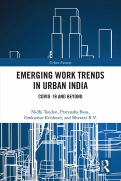 Emerging Work Trends in Urban India (eBook, ePUB) - Tandon, Nidhi; Basu, Pratyusha; Krishnan, Omkumar; R. V., Bhavani