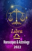 Libra Horoscopes & Astrology 2022 (world astrology predictions 2022, #7) (eBook, ePUB)