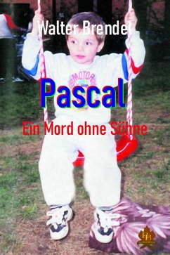 Pascal - Ein Mord ohne Sühne (eBook, ePUB) - Brendel, Walter