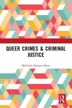 Queer Crimes & Criminal Justice (eBook, ePUB) Cover Queer Crimes & Criminal Justice (eBook, ePUB)