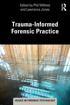 Trauma-Informed Forensic Practice (eBook, ePUB)