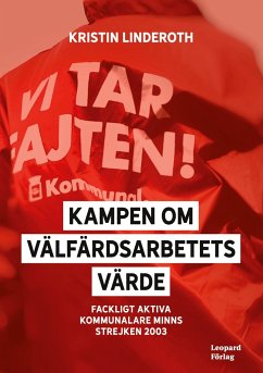 Kampen om välfärdsarbetets värde - Linderoth, Kristin