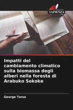 Impatti del cambiamento climatico sulla biomassa degli alberi nella foresta di Arabuko Sokoke - Tarus, George