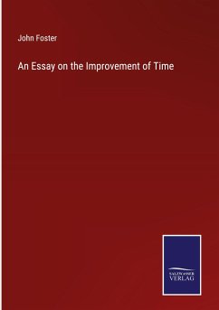 An Essay on the Improvement of Time - Foster, John