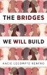 The Bridges We Will Build - Bild 1