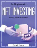 For Beginners in Nft Investing: A Simple Guide to NFT Investing
