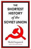 The Shortest History of the Soviet Union (eBook, ePUB)