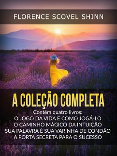 A Coleção Completa (Traduzido) (eBook, ePUB) - Scovel Shinn, Florence