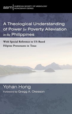 A Theological Understanding of Power for Poverty Alleviation in the Philippines - Hong, Yohan