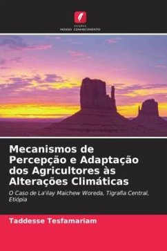 Mecanismos de Percepção e Adaptação dos Agricultores às Alterações Climáticas - Tesfamariam, Taddesse