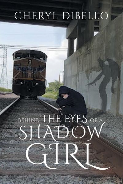 Behind the Eyes of a Shadow Girl Behind the Eyes of a Shadow Girl