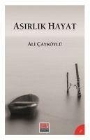 Asirlik Hayat - Cayköylü, Ali