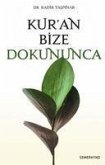 Kuran Bize Dokununca