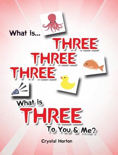 What is Three Three Three-What is Three to You and Me? - Horton, Crystal