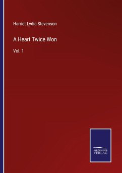 A Heart Twice Won - Stevenson, Harriet Lydia