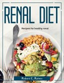 Renal Diet: Recipes for healthy renal