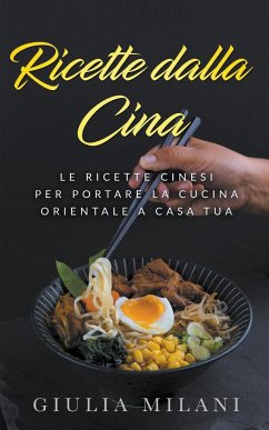 Ricette dalla Cina - Milani, Giulia