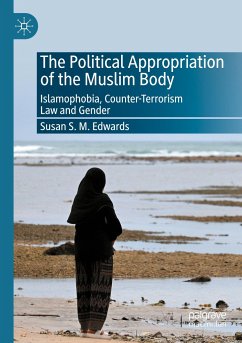 The Political Appropriation of the Muslim Body - Edwards, Susan S.M.
