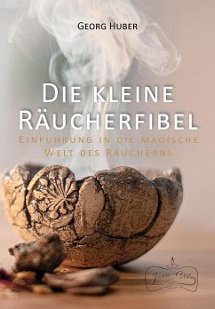 Die kleine Räucherfibel - Huber, Georg