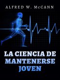 La Ciencia de mantenerse Joven (Traducido) (eBook, ePUB)