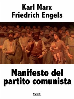 Manifesto del partito comunista (eBook, ePUB) - Engels, Friedrich; Marx, Karl