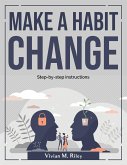 Make a habit change: Step-by-step instructions