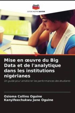 Mise en ¿uvre du Big Data et de l'analytique dans les institutions nigérianes - Oguine, Ozioma Collins;Oguine, Kanyifeechukwu Jane