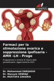 Farmaci per la stimolazione ovarica e soppressione ipofisaria -AMH -LH - Proge