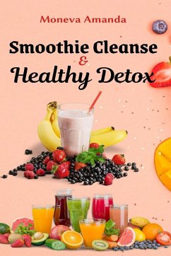Smoothie Cleanse & Healthy Detox - Amanda, Moneva