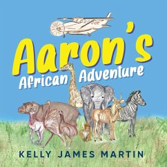 Aaron's African Adventure - Martin, Kelly James