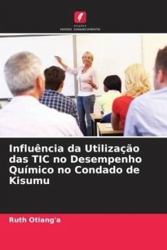 Influência da Utilização das TIC no Desempenho Químico no Condado de Kisumu - Otiang'a, Ruth