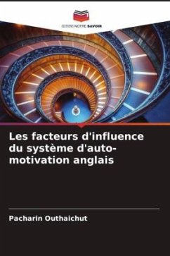 Les facteurs d'influence du système d'auto-motivation anglais - Outhaichut, Pacharin