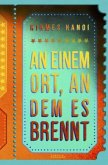 An einem Ort, an dem es brennt