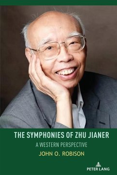 The Symphonies of Zhu Jianer - Robison, John O.