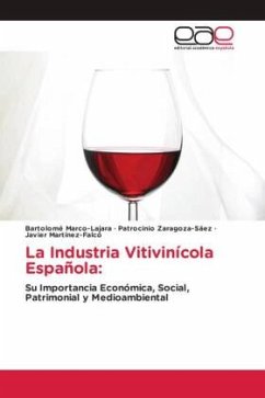 La Industria Vitivinícola Española: - Marco-Lajara, Bartolomé;Zaragoza-Sáez, Patrocinio;Martínez-Falcó, Javier