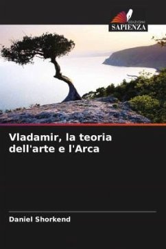 Vladamir, la teoria dell'arte e l'Arca - Shorkend, Daniel