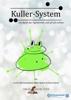 Kuller-System - Gut durch den Tag kommen und auf sich achten - Kohl, Leo M.