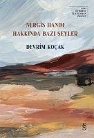 Nergis Hanim Hakkinda Bazi Seyler - Kocak, Devrim
