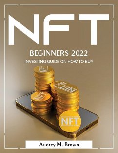 Nft for Beginners 2022: Investing Guide on How to Buy - Audrey M Brown