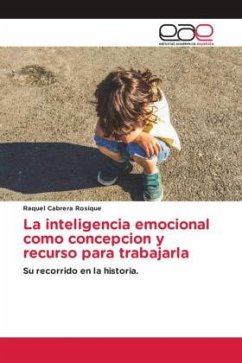 La inteligencia emocional como concepcion y recurso para trabajarla - Cabrera Rosique, Raquel