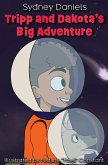 Tripp and Dakota's Big Adventure Tripp and Dakota's Big Adventure