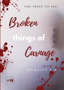 Broken Things of Carnage - Robateau, Daisy