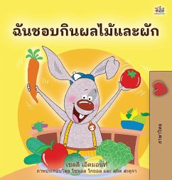 I Love to Eat Fruits and Vegetables (Thai Book for Kids) - Admont, Shelley; Books, Kidkiddos