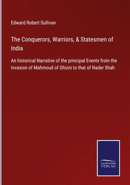 The Conquerors, Warriors, & Statesmen of India The Conquerors, Warriors, & Statesmen of India
