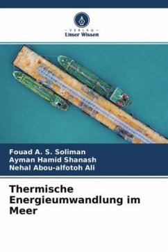 Thermische Energieumwandlung im Meer - Soliman, Fouad A. S.;Shanash, Ayman Hamid;Ali, Nehal Abou-alfotoh