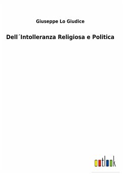 Dell´Intolleranza Religiosa e Politica