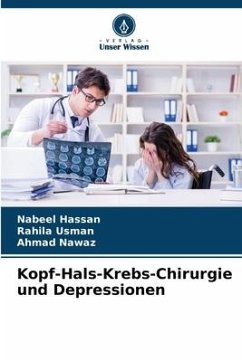 Kopf-Hals-Krebs-Chirurgie und Depressionen - Hassan, Nabeel;Usman, Rahila;Nawaz, Ahmad