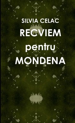 RECVIEM pentru MONDENA - Celac, Silvia